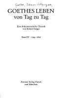 Cover of: Goethes Leben von Tag zu Tag by Johann Wolfgang von Goethe, Johann Wolfgang von Goethe