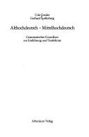 Althochdeutsch - Mittelhochdeutsch by Udo Gerdes