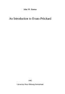 An introduction to Evans-Pritchard by Burton, John W.