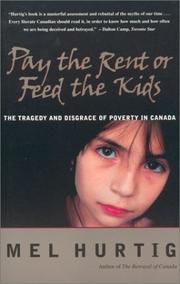 Cover of: Pay the Rent or Feed the Kids by Mel Hurtig