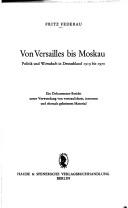 Cover of: Von Versailles bis Moskau: Politik und Wirtschaft in Deutschland 1919 bis 1970.