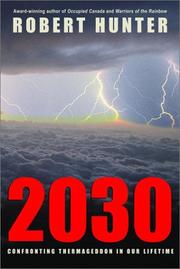 Cover of: 2030 - CONFRONTING THERMAGEDDON IN OUR LIFETIME by Robert Hunter