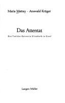Cover of: Das Attentat by Maria Matray
