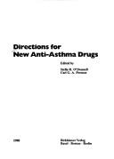 Cover of: Directions for anti-asthma drugs by (edited) by Stella R. O'Donnell, Carl G.A. Persson.