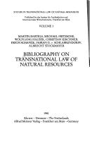 Cover of: Bibliography on transnational law of natural resources