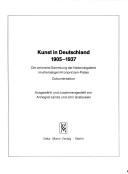 Cover of: Kunst in Deutschland 1905-1937: die verlorene Sammlung der Nationalgalerie im ehemaligen Kronprinzen-Palais : Dokumentation