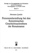 Cover of: Personendarstellung bei den florentinischen Geschichtsschreibern der Renaissance. by Hermann Gmelin, Hermann Gmelin