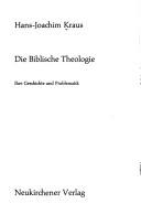 Die biblische Theologie by Hans Joachim Kraus
