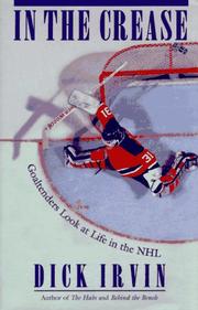 Cover of: In the crease: goaltenders look at life in the NHL