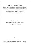 Cover of: Die Stadt in der europäischen Geschichte: Festschrift Edith Ennen