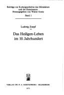 Cover of: Das Heiligen-Leben im 10. Jahrhundert. by Ludwig Zoepf
