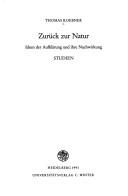 Cover of: Zurück zur Natur: Ideen der Aufklärung und ihre Nachwirkung : Studien