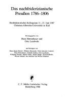 Cover of: Das nachfriderizianische Preussen, 1786-1806: Rechtshistorisches Kolloquium 11.-13. Juni 1987, Christian-Albrechts-Universität zu Kiel
