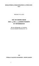 Cover of: Buchdrucker des 15. bis 17. Jahrhunderts in Österreich: mit einer Bibliographie zur Geschichte des österreichischen Buchdrucks bis 1700.