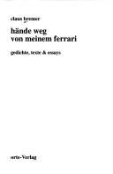 Cover of: Hände weg von meinem Ferrari: Gedichte, Texte & Essays