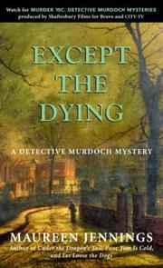 Cover of: Except the Dying by Maureen Jennings