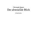 Cover of: Der abwesende Blick: Gedichte