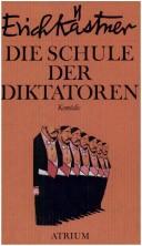 Cover of: Die Schule der Diktatoren: eine Komödie in neun Bildern