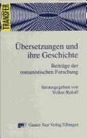 Cover of: Ubersetzungen und ihre Geschichte: Beitrage der romanistischen Forschung