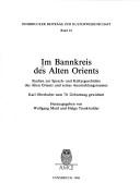 Im Bannkreis des Alten Orients by Karl Oberhuber, Wolfgang Meid
