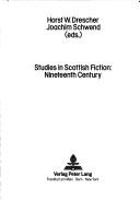 Cover of: Studies in Scottish fiction: nineteenth century
