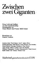 Cover of: Zwischen zwei Giganten: Prosa, Lyrik und Grafiken aus dem Gastarbeiteralltag