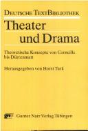Cover of: Theater und Drama by herausgegeben von Horst Turk.