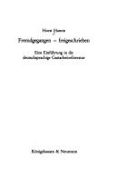 Cover of: Fremdgegangen - freigeschrieben: eine Einführung in die deutschsprachige Gastarbeiterliteratur