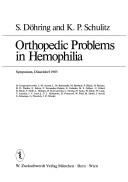 Orthopedic problems in hemophilia by Orthopedic problems in hemophilia (Symposium) (1985 Düsseldorf)