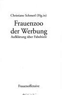 Cover of: Frauenzoo der Werbung by hrsg. von Christiane Schmerl.