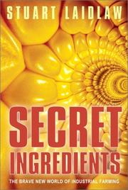 Cover of: Secret Ingredients: The Brave New World of Industrial Farming