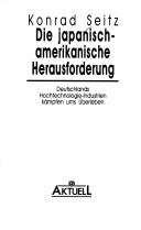 Die japanisch-amerikanische Herausforderung by Konrad Seitz