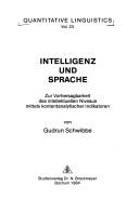 Cover of: Intelligenz und Sprache: zur vorhersagbarkeit des intellektuellen Niveaus mittels kontentanalytischer Indikatoren