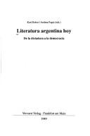 Cover of: Literatura argentina hoy: de la dictadura a la democracia