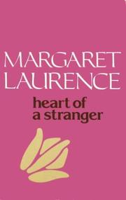 Cover of: Heart of a stranger by Laurence, Margaret.