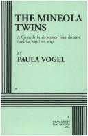 Cover of: The Mineola twins: a comedy in six scenes, four dreams and (at least) six wigs