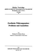 Cover of: Zweifache Währungsunion: Probleme und Aussichten