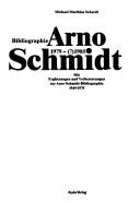 Cover of: Bibliographie Arno Schmidt 1979-(7)1985: mit Ergänzungen und Verbesserungen zur Arno-Schmidt-Bibliographie 1949-1978