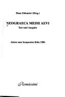 Cover of: Neograeca medii aevi: Text und Ausgabe : Akten sum Symposion Köln 1986