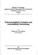 Cover of: Weltwirtschaftliche Turbulenz und wirtschaftliche Entwicklung by Lutz Hoffmann