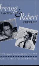Cover of: Irving Layton & Robert Creely: the complete correspondence, 1953-1978