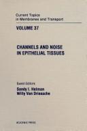Channels and noise in epithelial tissues by Sandy I. Helman, Felix Bronner