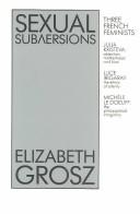 Sexual Subversions by Elizabeth Grosz