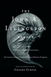 Cover of: The John A. Livingston Reader: The Fallacy of Wildlife Conservation and One Cosmic Instant by John Livingston
