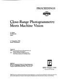 Cover of: Close-range photogrammetry meets machine vision: 3-7 September 1990, Zurich, Switzerland