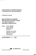 Cover of: Advances in International Comparative Management, Supplement 2: East European Economic Trends and East-West Trade : U.S., West and East European Per (Advances in International Comparative Management)