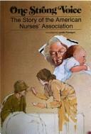 Cover of: One Strong Voice: The Story of the American Nurses' Association