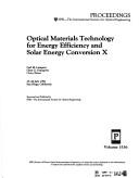 Cover of: Optical Materials Technology for Energy Efficiency and Solar Energy Conversion X: 25-26 July 1991 San Diego, California (Spie Proceedings, Vol 1536)