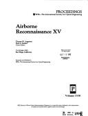 Cover of: Airborne Reconnaissance XV: 23-24 July, 1991 San Diego, California (Spie Proceedings, Vol. 1538)