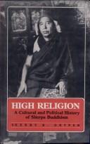Cover of: High religion: a cultural and political history of Sherpa Buddhism